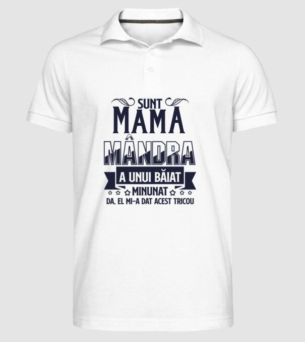 Sunt mama mândră a unui băiat minunat - da, el mi-a dat acest tricou model alb pe tricou
