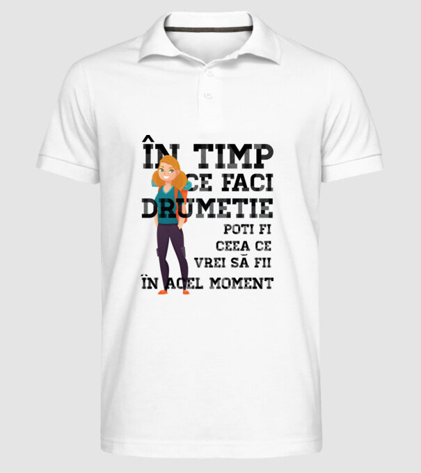 în timp ce faci drumeție poți fi ceea ce vrei să fii - în acel moment model alb pe tricou