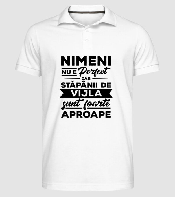 nimeni nu e perfect, dar stăpânii de vijla sunt foarte aproape model alb pe tricou
