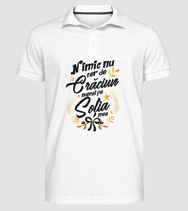 nimic nu cer de Crăciun, numai pe soția mea model alb pe tricou