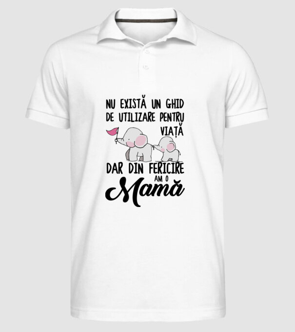 Nu există un ghid de utilizare pentru viață, dar din fericire am o mamă model alb pe tricou