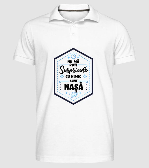 Nu mă poți surprinde cu nimic, sunt naș model alb pe tricou