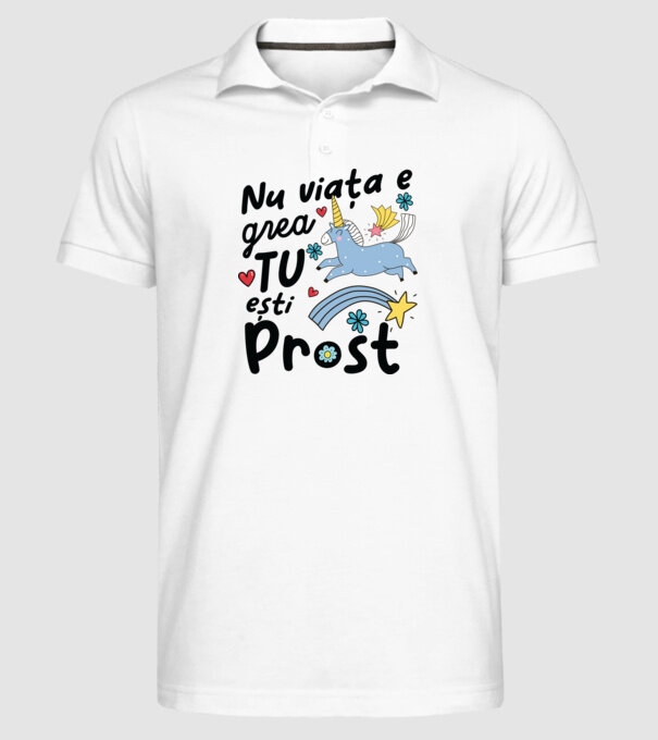 Nu viața e grea, tu ești prost model alb pe tricou