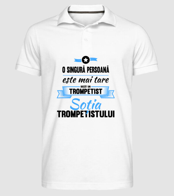 numai o persoană este mai tare decât un trompetist, soția trompetistului model alb pe tricou
