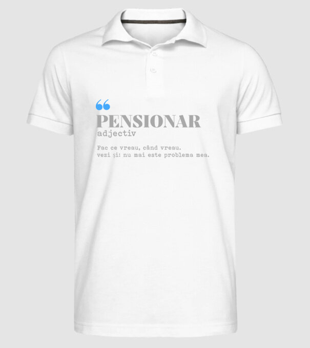 pensionar. adjectiv: fac ce vreau, când vreau. vezi și: nu mai este problema mea. model alb pe tricou