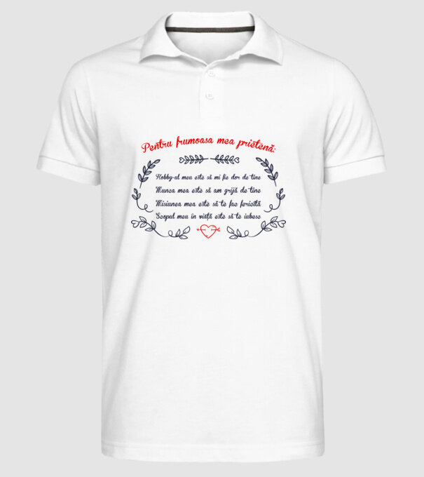 Pentru frumoasa mea prietenă: hobby-ul meu este să-mi fie dor de tine - munca mea este să am grijă de tine - misiunea mea este s model alb pe tricou