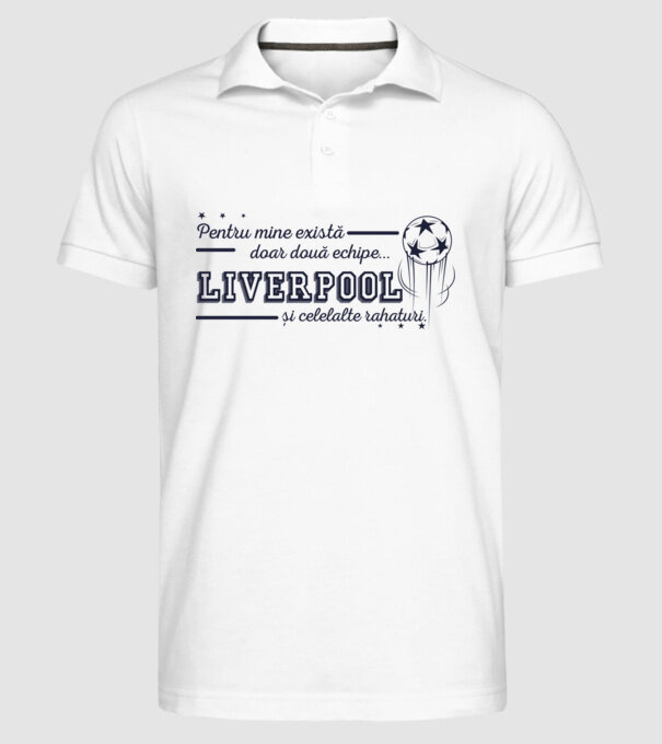 Pentru mine există doar două echipe, Liverpool și celelalte rahaturi model alb pe tricou