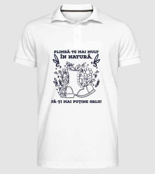 Plimbă-te mai mult în natură, fă-ți mai puține griji! model alb pe tricou