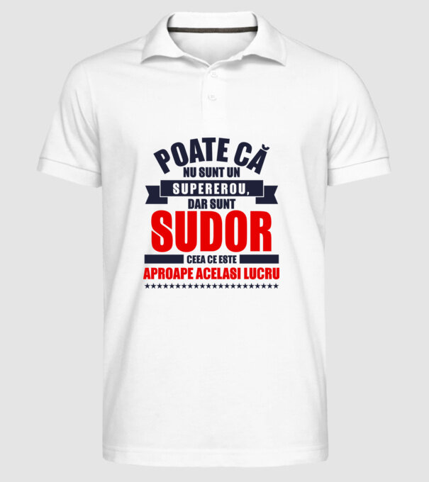 Poate că nu sunt un supererou, dar sunt SUDOR, ceea ce este aproape același lucru model alb pe tricou
