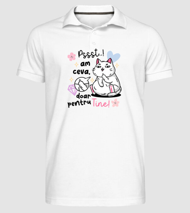 Pssst, am ceva doar pentru tine! model alb pe tricou