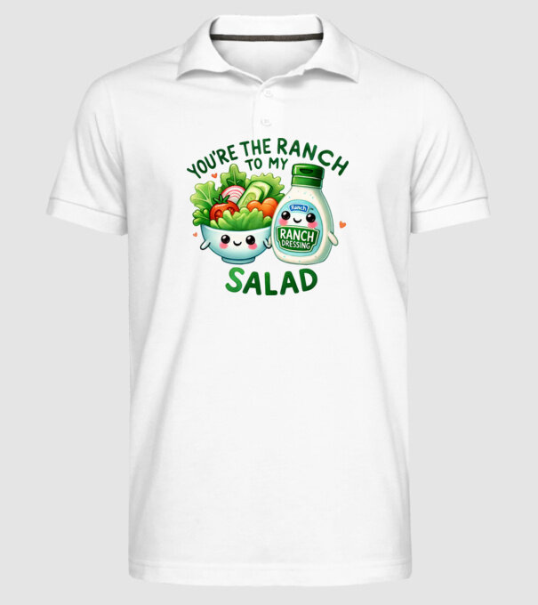 Ranch to my Salad model alb pe tricou