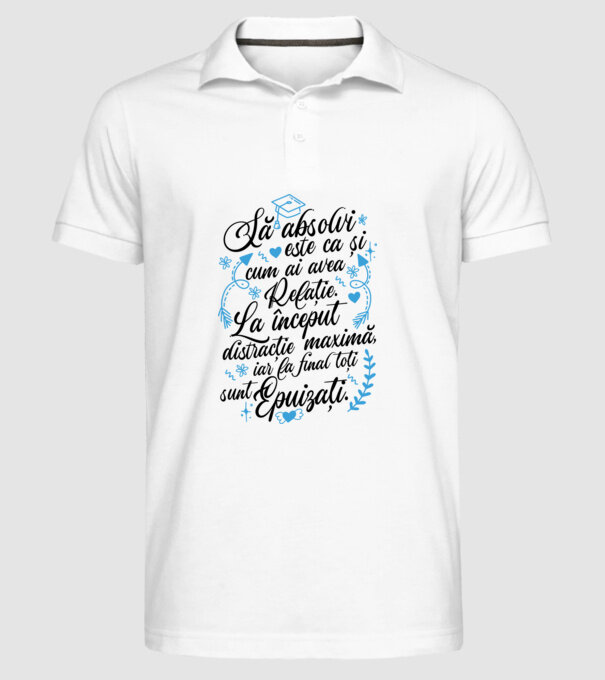 Să absolvi este ca și cum ai avea relație model alb pe tricou