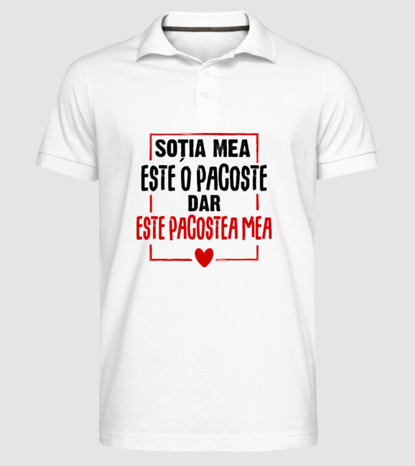soția mea este o pacoste model alb pe tricou