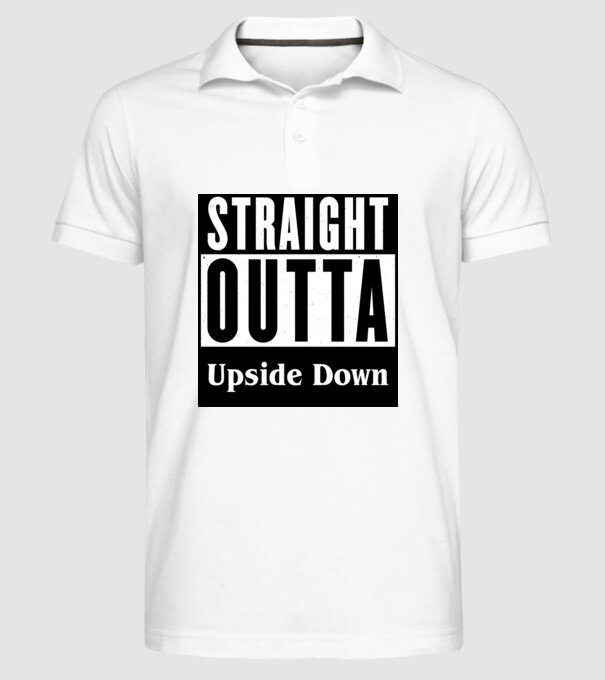straight outta upside down model alb pe tricou