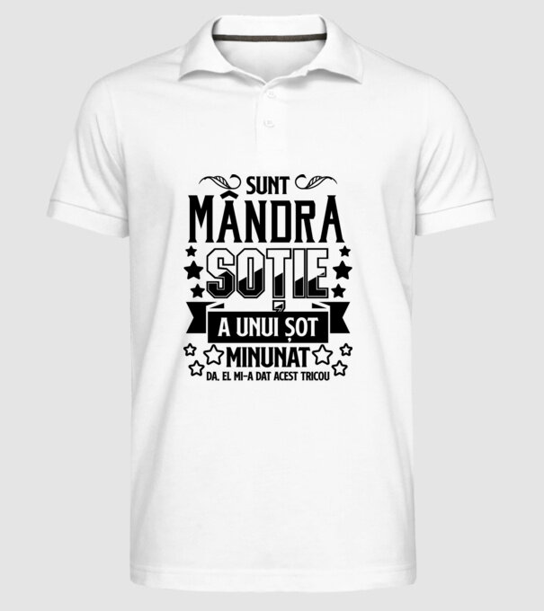Sunt mândra soție a unui soț minunat Da, am primit acest tricou de la el. model alb pe tricou