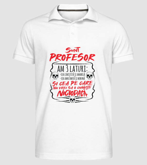 sunt profesor, am 3 laturi model alb pe tricou