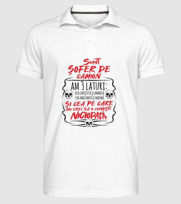 sunt șofer de camion am 3 laturi model alb pe tricou
