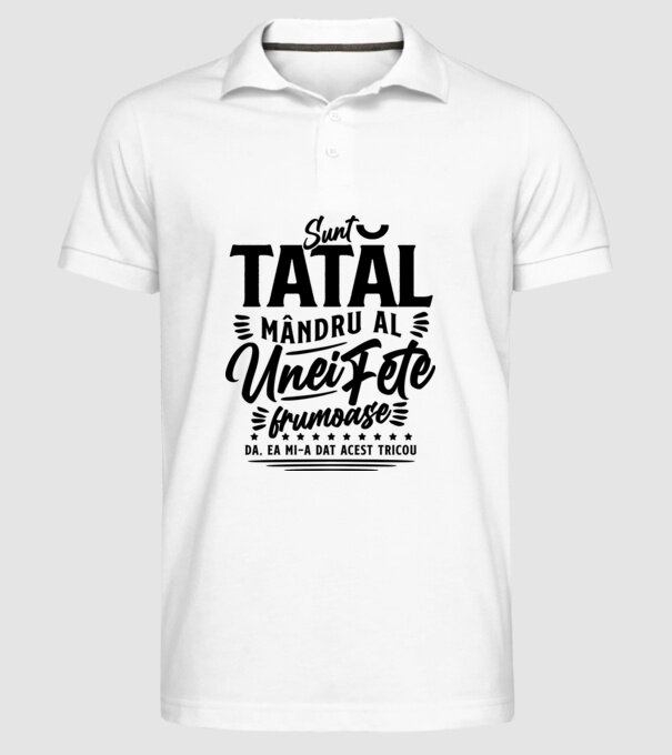 Sunt tatăl mândru al unei fete frumoase - da, ea mi-a dat acest tricou model alb pe tricou