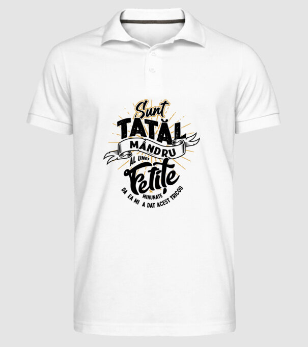 Sunt tatăl mândru al unei fetițe minunate - da, ea mi-a dat acest tricou model alb pe tricou