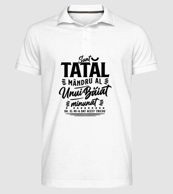 Sunt tatăl mândru al unui băiat minunat - da, el mi-a dat acest tricou model alb pe tricou