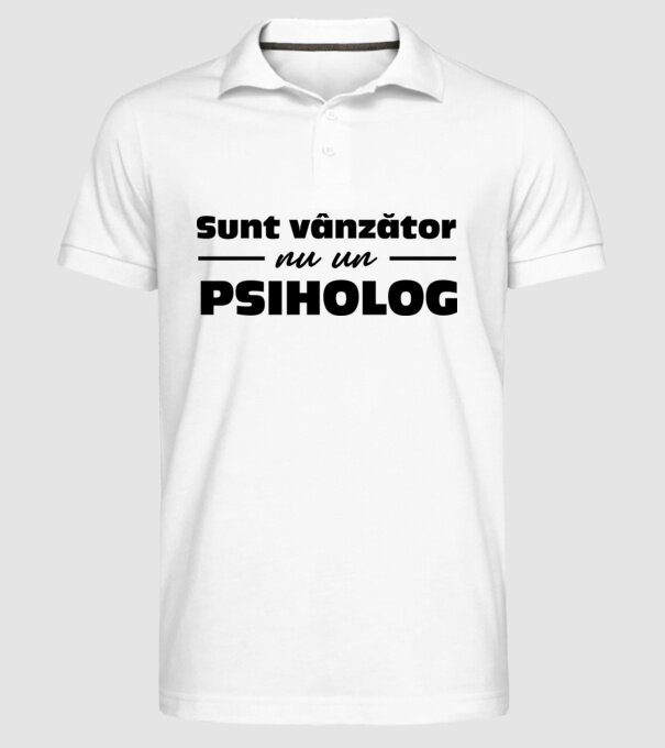 Sunt vânzător, nu un psiholog model alb pe tricou