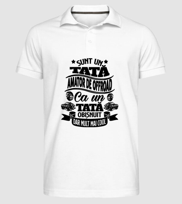 Sunt un tată amator de offroad, ca un tată obișnuit, dar mult mai cool model alb pe tricou