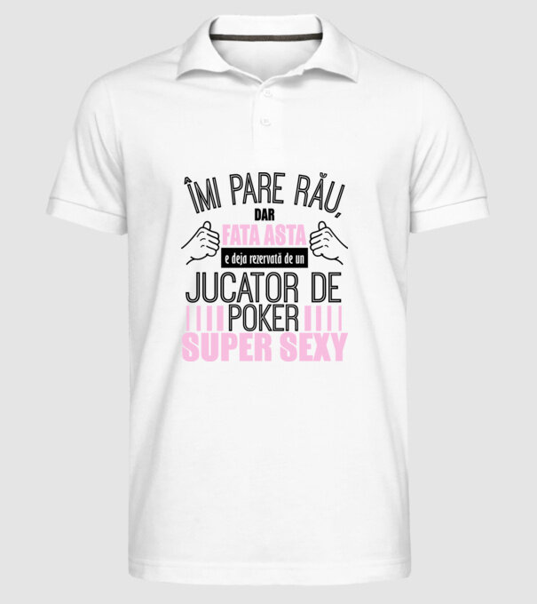 Îmi pare rău, dar fata asta e deja rezervată de un JUCĂTOR DE POKER super sexy model alb pe tricou