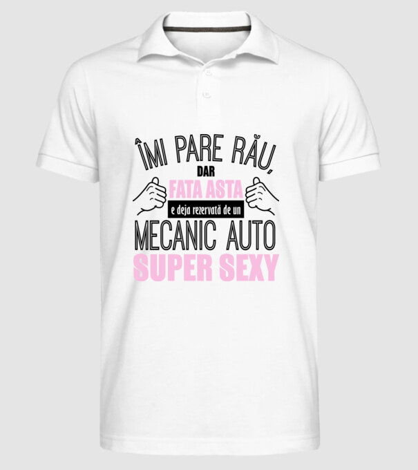 Îmi pare rău, dar fata asta e deja rezervată de un MECANIC AUTO super sexy model alb pe tricou