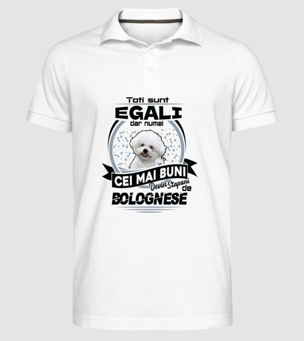 Toți sunt egali, dar numai cei mai buni devin stăpâni de bolognese model alb pe tricou