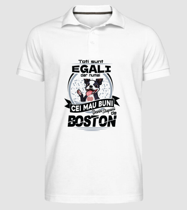 Toți sunt egali, dar numai cei mai buni devin stăpâni de boston model alb pe tricou