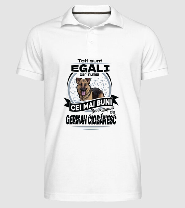 Toți sunt egali, dar numai cei mai buni devin stăpâni de ciobănesc german model alb pe tricou