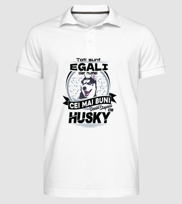 Toți sunt egali, dar numai cei mai buni devin stăpâni de husky model alb pe tricou