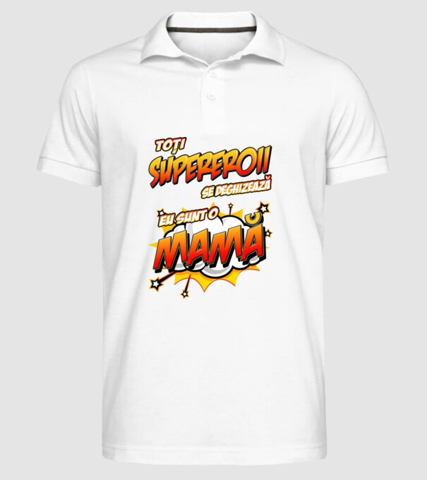 Toți supereroii se deghizează, eu sunt o mamă model alb pe tricou