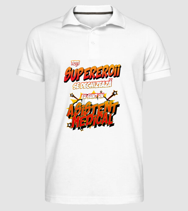 toți supereroii se deghizează, eu sunt un asistent medical/ o asistentă medicală model alb pe tricou