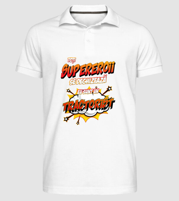 Toți supereroii se deghizează, eu sunt un tractorist model alb pe tricou