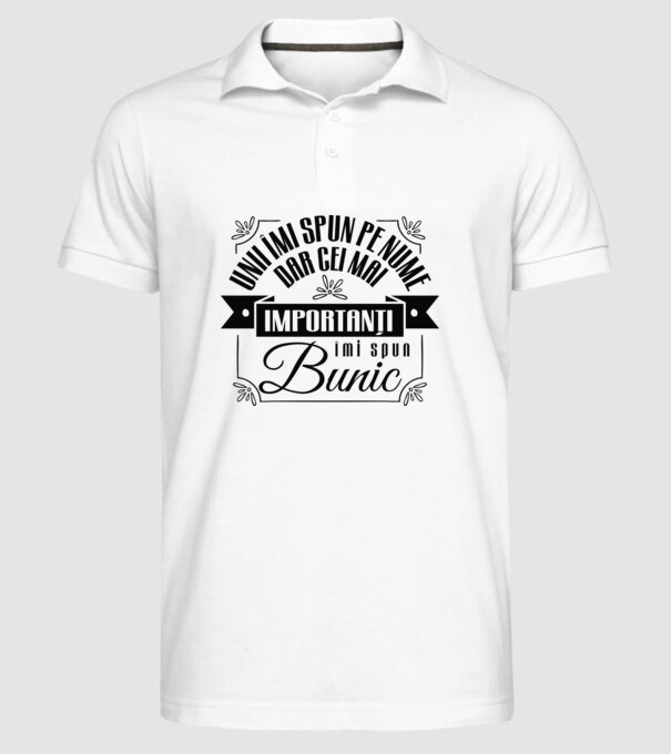 Unii îmi spun pe nume, dar cei mai importanți îmi spun bunic model alb pe tricou