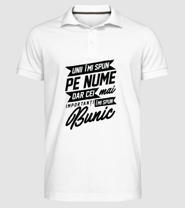 Unii îmi spun pe nume, dar cei mai importanți îmi spun bunic model alb pe tricou