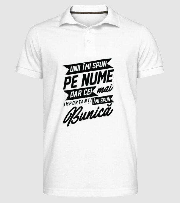 Unii îmi spun pe nume, dar cei mai importanți îmi spun bunică model alb pe tricou