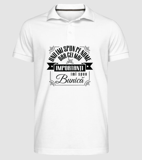 Unii îmi spun pe nume, dar cei mai importanți îmi spun bunică model alb pe tricou