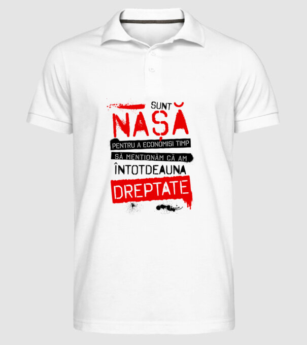 Sunt nașă - pentru a economisi timp, să menționăm că am întotdeauna dreptate! model alb pe tricou