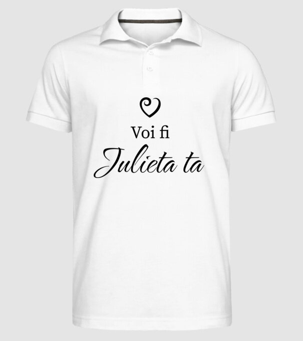 Voi fi Julieta ta model alb pe tricou