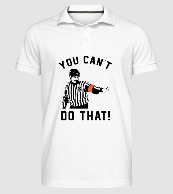 'You can''t do that!' model alb pe tricou