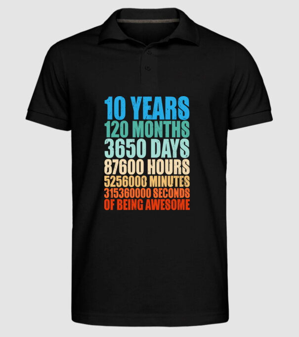 10 years of being awesome model negru pe tricou