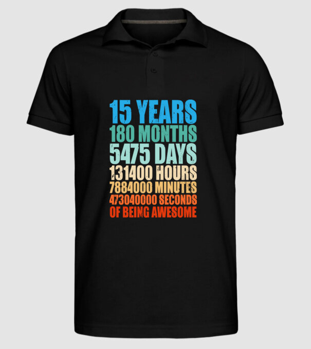 15 years of being awesome model negru pe tricou