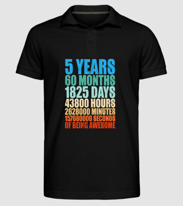 5 years of being awesome model negru pe tricou