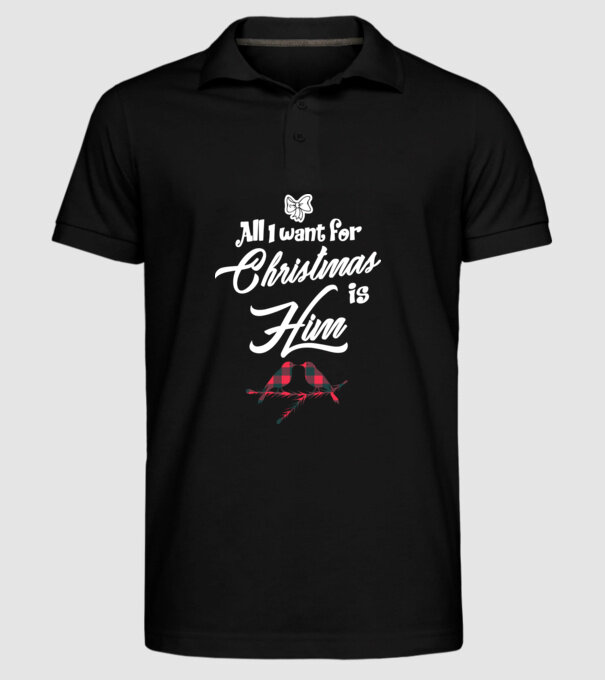 All i want for Christmas is Him model negru pe tricou