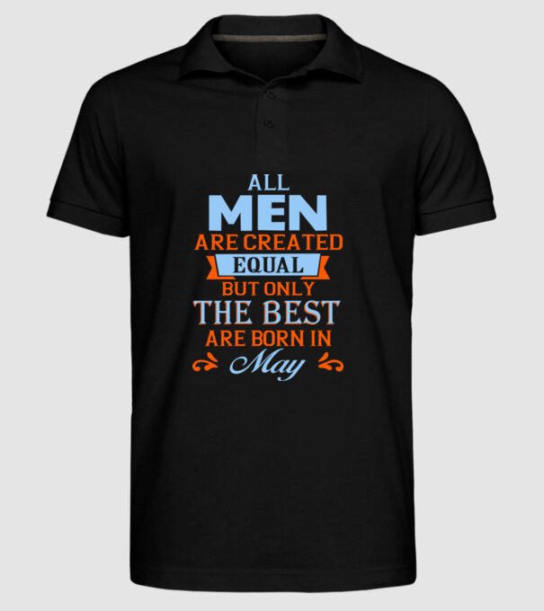 All men created equal but only the beat are born in may model negru pe tricou