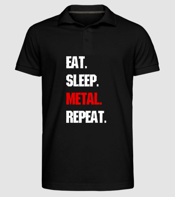 Eat sleep METAL repeat model negru pe tricou