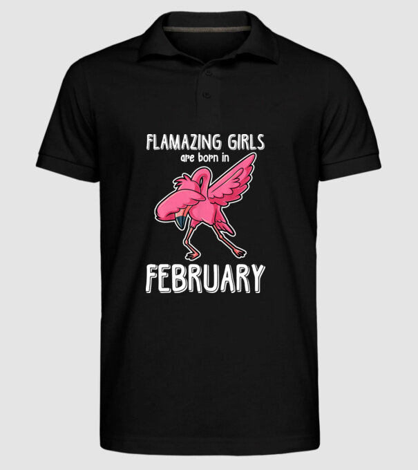 Flamazing girls are born in february model negru pe tricou