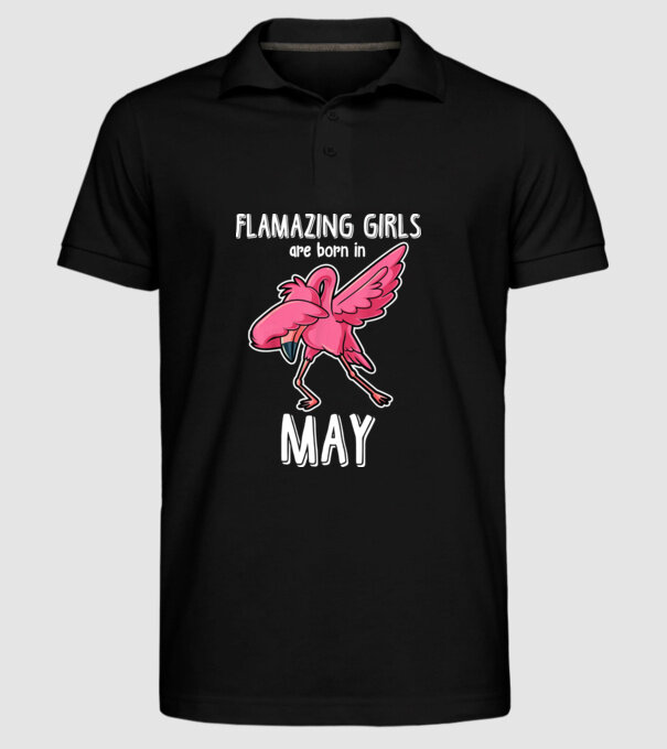 Flamazing girls are born in may model negru pe tricou